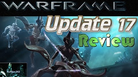 Warframe: Update 17 Review
