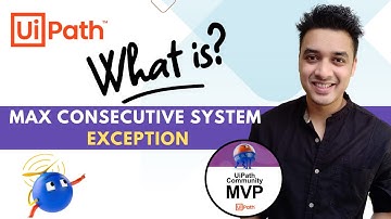 How and When to Use Max Consecutive System Exception in UiPath RE Framework Config File  | RPA