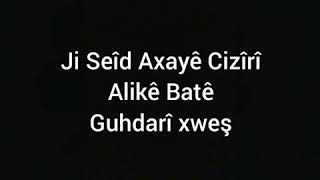 Dengbêjên Botanê; Seîd Axayê Cizîrî \