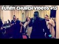Funny Church Videos #15