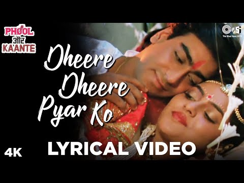 Dheere Dheere Pyar Ko Lyrical- Phool Aur Kaante | Ajay Devgn & Madhoo | Alka Yagnik, Kumar Sanu