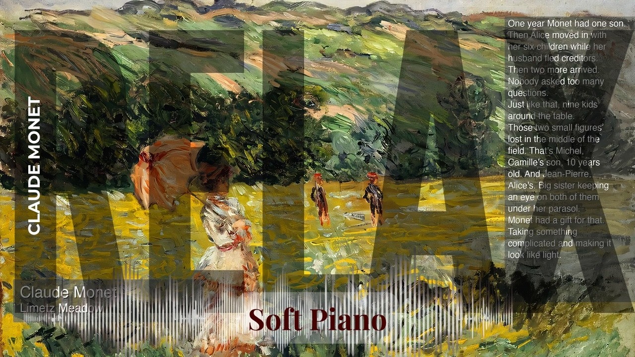 Relax - Soft Piano with Claude Monet | Limetz Meadow & others