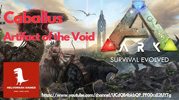 ARK Survival Evolved - PVE - Unofficial - Caballus - Artifact of the Void