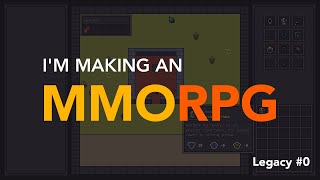I'm creating an MMO... ⏐ Legacy Devlog #0
