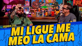Episodio 272 - Mi ligue me meo la cama