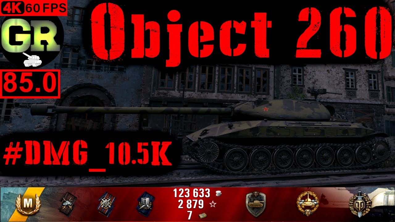 85_World of Tanks Object 260 WoT Replay - 6 Kills 10.5K DMG(Patch 1.5.0)