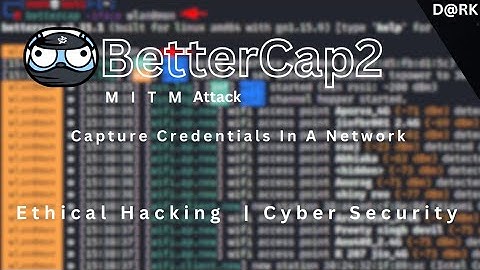 Bettercap2 Tutorial: MITM Attack Explained