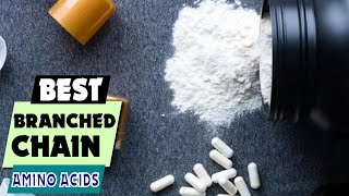 STOP Wasting Money! 🛑 The Best Branched Chain Amino Acids Supplements Ranked for Muscle &amp; Recovery