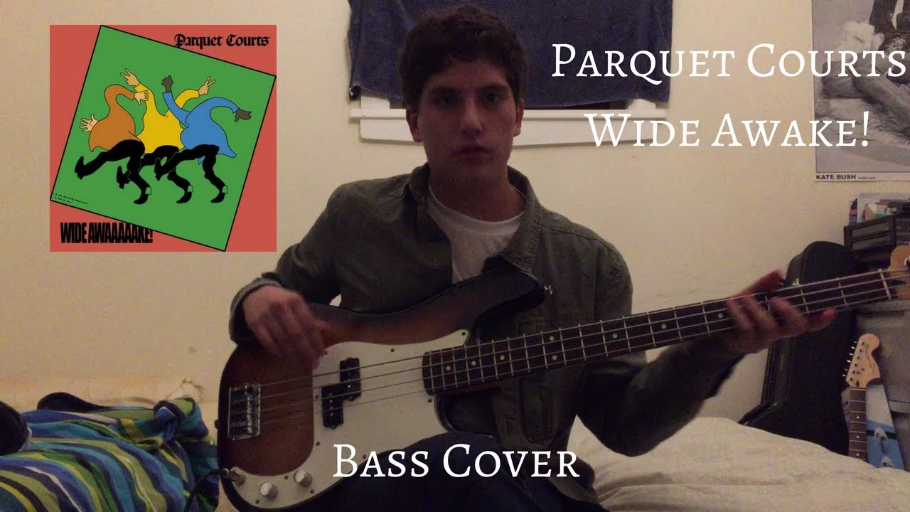 Parquet Courts Wide Awake! Bass Cover YouTube