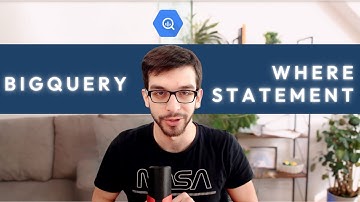 BigQuery Where Statement (Part 1) | Tutorial of Beginners
