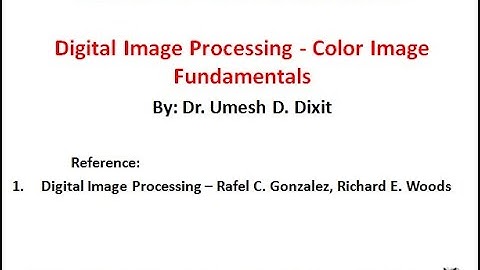 Digital Image Processing - Color image fundamentals