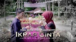 Yoga Vhein feat Sari Sweety - IKRAR CINTA [ Official Music Video ]