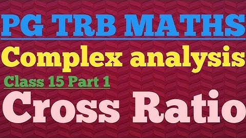 PG TRB MATHS Cross Ratio of complex analysis