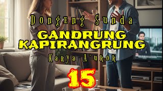 Dongeng Sunda Gandrung Kapirangrung Part 15