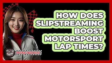 How Does Slipstreaming Boost Motorsport Lap Times? - The Racing Xpert