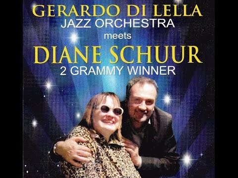 Gerardo Di Lella Jazz Orchestra meets Diane Schuur