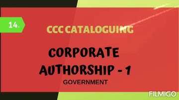 CCC & AACR2 CATALOGING CORPORATE AUTHORSHIP government