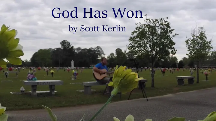 God Has Won by Scott Kerlin