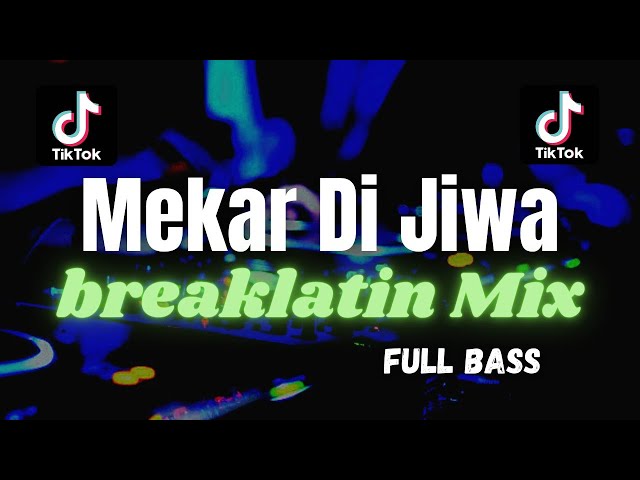 AzmiYaw - Mekar Di Jiwa ( Breaklatin Mix ) class=