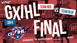 GXIHL | Final Game  | DIV II | Team Red vs Team Blue | November 16, 2025