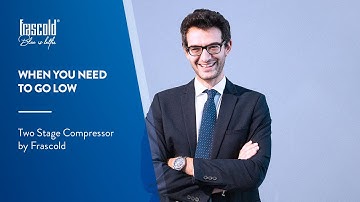 When you need to go low - Two Stage Compressor by Frascold