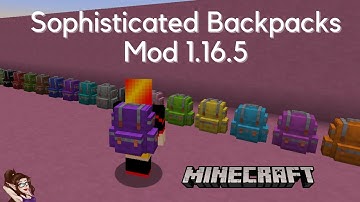 Sophisticated Backpacks 1.16.5  Mod Spotlight~ Minecraft Mod Spotlight