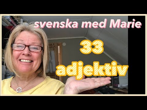 33 adjektiv med exempel - Lär dig svenska med Marie - Text till filmen finns i beskrivningen
