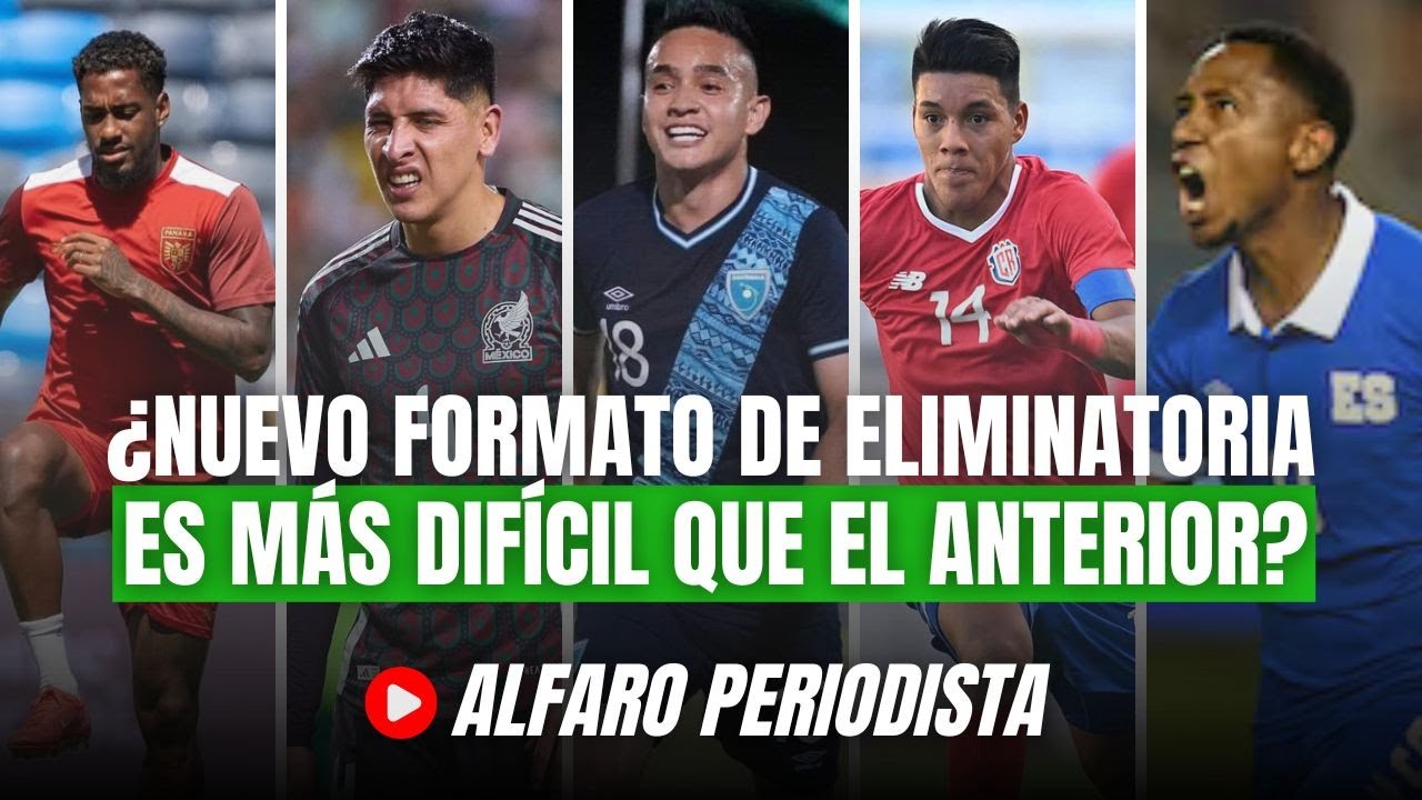 ¿ELIMINATORIA es más compleja? 👉🏻 Mundial 2030 🔥 México, Costa Rica, Panamá, Guate, H, El Salvador