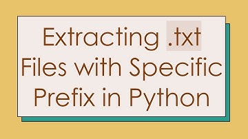 Extracting .txt Files with Specific Prefix in Python