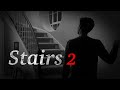 Stairs 2 | Horror Short Film