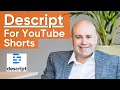 How To Use Descript StoryBoard For YouTube Shorts [Tutorial and Use Cases]