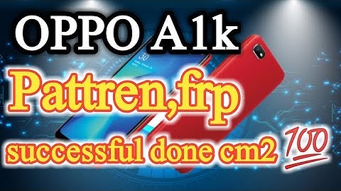 Oppo A1k unlock pattern successful with cm2 #oppo #frp #cm2 #a1k
