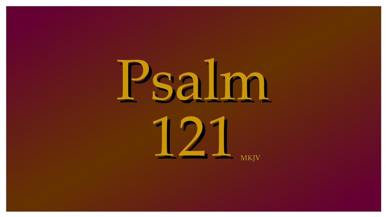 Psalm 121 Worship Psalm YouTube Psalm 121 Worship Psalm YouTube