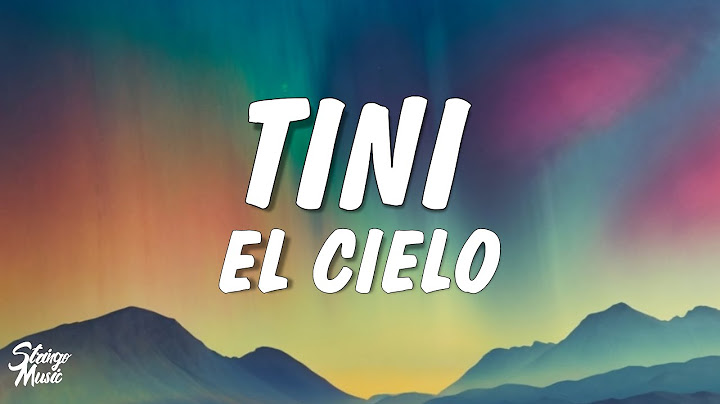 TINI - El Cielo (Lyrics/Letra)