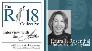 R18 Interview- Professor Laura J. Rosenthal