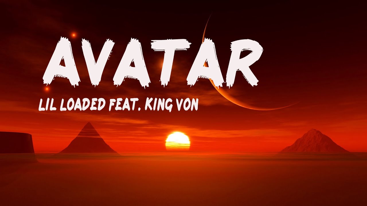 Lil Loaded - Avatar (Audio) ft. King Von 