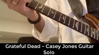 Grateful Dead (Working Man's Dead) - Casey Jones Guitar Solo Cover