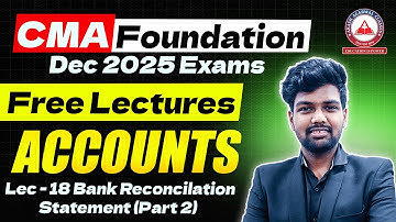CMA Foundation Dec 2025 | Accounts Free Lectures | Lec 18 BRS (Part 2)