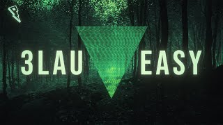 3Lau Feat. Xira - Easy  [Official Lyric Video]