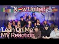 🌎 korean reaction to now united – lean on me  now united mv reaction