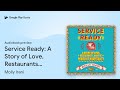 Service Ready: A Story of Love, Restaurants,… by Molly Irani · Audiobook preview
