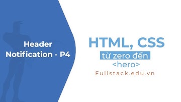 CSS cho phần thông báo | Header notification CSS - Phần 4