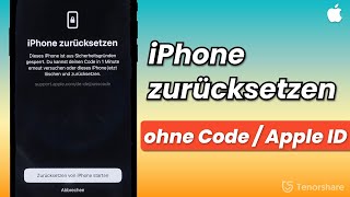 iPhone Zurücksetzen OHNE Code/Apple ID | Die besten 4 Methoden 2024