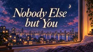 Nobody Else but You — For the One I Never Told  | Lyrics Video