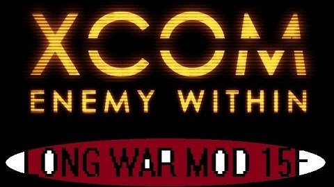 XCOM long war Let