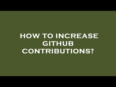 How to increase github contributions?