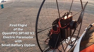 First Flight of the OpenPPG SP140 V2 Electric Paramotor with Small Battery Option