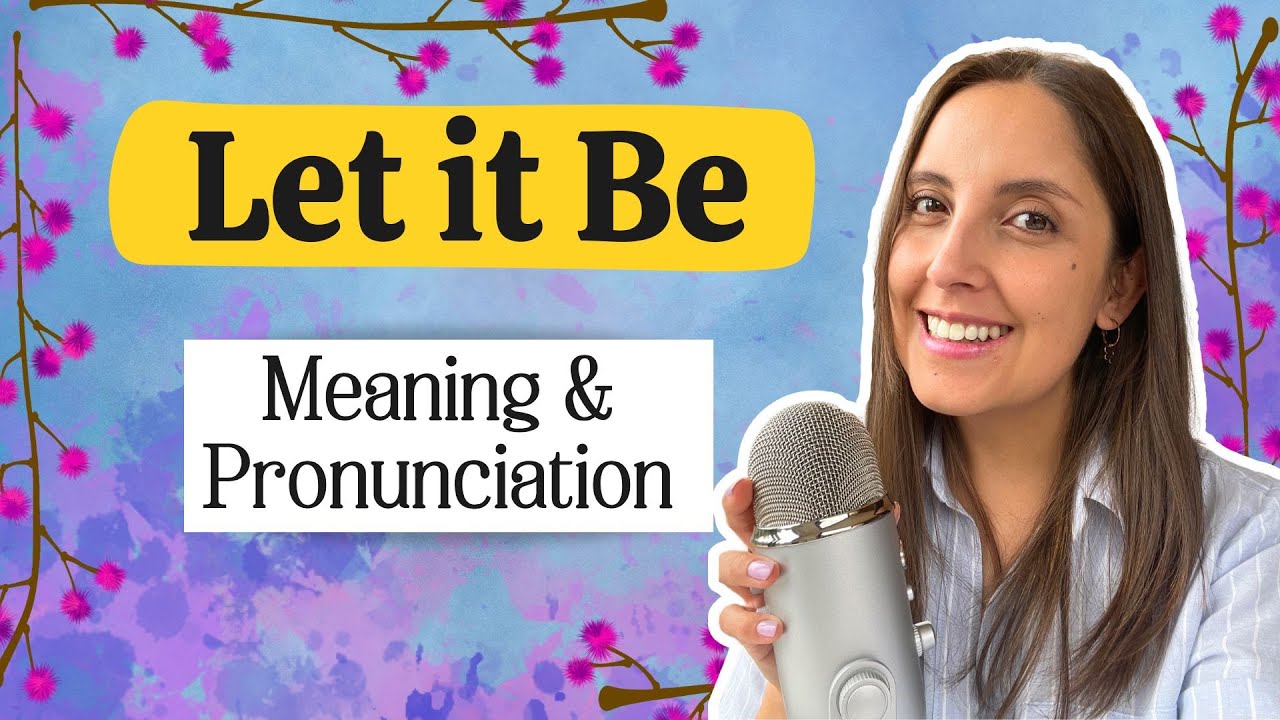 Pronunciación (I.P.A) | LET IT BE 🎶