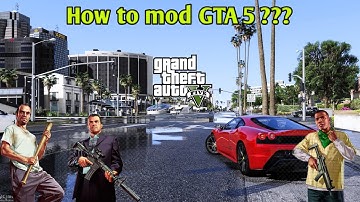 How to mod GTA 5??? | GTA 5 mods tutorial #1