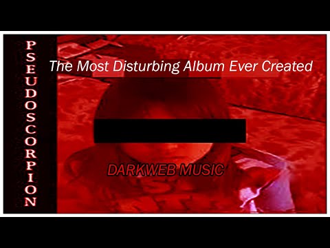 PseudoScorpion | The Disturbing Darkweb Album